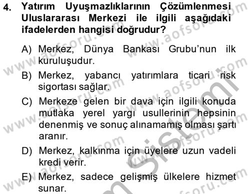 Uluslararası Ekonomik Kuruluşlar Dersi 2013 - 2014 Yılı (Final) Dönem Sonu Sınav Soruları 4. Soru
