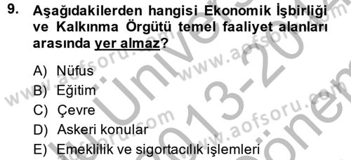 Uluslararası Ekonomik Kuruluşlar Dersi 2013 - 2014 Yılı (Final) Dönem Sonu Sınav Soruları 9. Soru