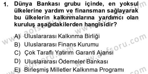 Uluslararası Ekonomik Kuruluşlar Dersi 2014 - 2015 Yılı (Vize) Ara Sınav Soruları 1. Soru