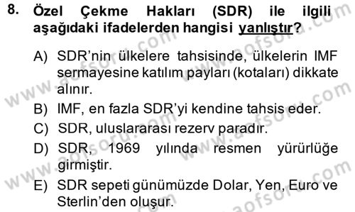 Uluslararası Ekonomik Kuruluşlar Dersi 2014 - 2015 Yılı (Vize) Ara Sınav Soruları 8. Soru