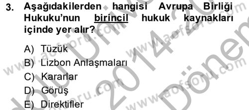 Uluslararası Ekonomik Kuruluşlar Dersi 2014 - 2015 Yılı (Final) Dönem Sonu Sınav Soruları 3. Soru
