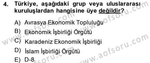 Uluslararası Ekonomik Kuruluşlar Dersi 2014 - 2015 Yılı (Final) Dönem Sonu Sınav Soruları 4. Soru