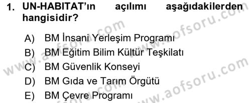 Uluslararası Ekonomik Kuruluşlar Dersi 2015 - 2016 Yılı (Final) Dönem Sonu Sınav Soruları 1. Soru