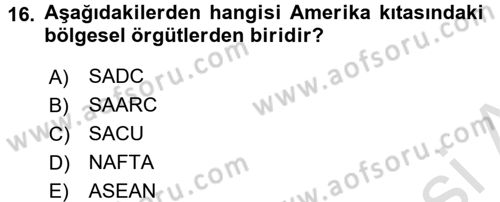 Uluslararası Ekonomik Kuruluşlar Dersi 2015 - 2016 Yılı (Final) Dönem Sonu Sınav Soruları 16. Soru