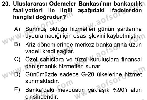 Uluslararası Ekonomik Kuruluşlar Dersi 2015 - 2016 Yılı (Final) Dönem Sonu Sınav Soruları 20. Soru