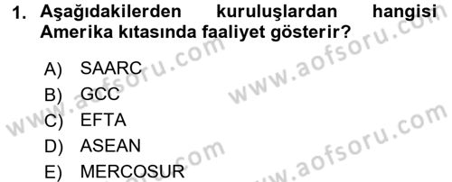 Uluslararası Ekonomik Kuruluşlar Dersi 2016 - 2017 Yılı (Final) Dönem Sonu Sınav Soruları 1. Soru