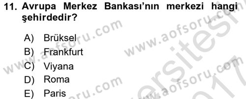 Uluslararası Ekonomik Kuruluşlar Dersi 2016 - 2017 Yılı (Final) Dönem Sonu Sınav Soruları 11. Soru