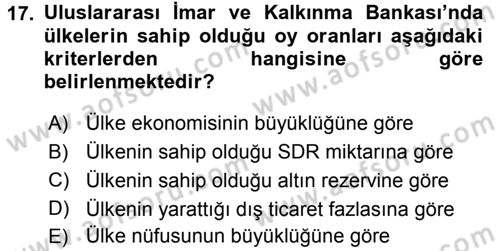 Uluslararası Ekonomik Kuruluşlar Dersi 2016 - 2017 Yılı (Final) Dönem Sonu Sınav Soruları 17. Soru