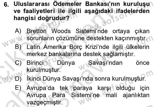 Uluslararası Ekonomik Kuruluşlar Dersi 2016 - 2017 Yılı (Final) Dönem Sonu Sınav Soruları 6. Soru