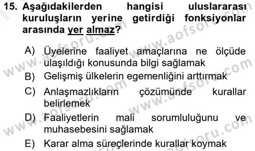 Uluslararası Ekonomik Kuruluşlar Dersi 2017 - 2018 Yılı (Vize) Ara Sınav Soruları 15. Soru