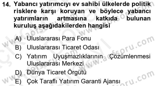 Uluslararası Ekonomik Kuruluşlar Dersi 2017 - 2018 Yılı (Final) Dönem Sonu Sınav Soruları 14. Soru