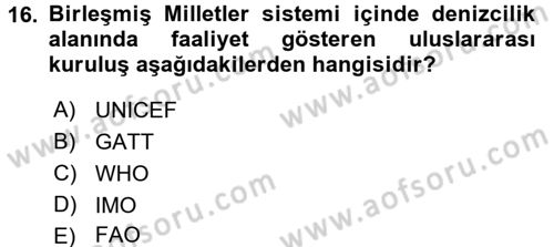 Uluslararası Ekonomik Kuruluşlar Dersi 2017 - 2018 Yılı (Final) Dönem Sonu Sınav Soruları 16. Soru