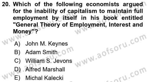 History Of Economic Thought Dersi 2024 - 2025 Yılı Yaz Okulu Sınav Soruları 20. Soru
