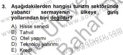 Turizm Ekonomisi Dersi 2012 - 2013 Yılı (Final) Dönem Sonu Sınav Soruları 3. Soru