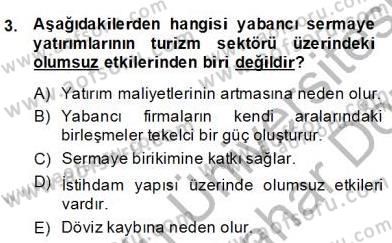 Turizm Ekonomisi Dersi 2013 - 2014 Yılı (Final) Dönem Sonu Sınav Soruları 3. Soru