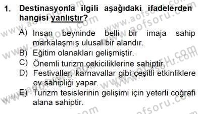 Turizm Ekonomisi Dersi 2014 - 2015 Yılı (Final) Dönem Sonu Sınav Soruları 1. Soru