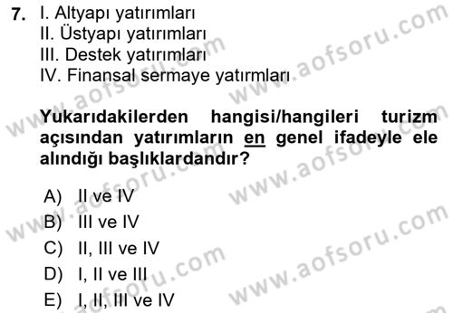 Turizm Ekonomisi Dersi 2023 - 2024 Yılı (Final) Dönem Sonu Sınav Soruları 7. Soru