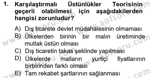 Uluslararası İktisat Dersi 2012 - 2013 Yılı (Final) Dönem Sonu Sınav Soruları 1. Soru
