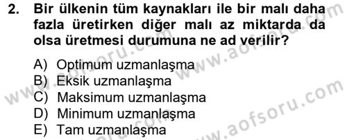 Uluslararası İktisat Dersi 2012 - 2013 Yılı (Final) Dönem Sonu Sınav Soruları 2. Soru