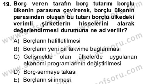Uluslararası İktisat Dersi 2013 - 2014 Yılı (Final) Dönem Sonu Sınav Soruları 19. Soru