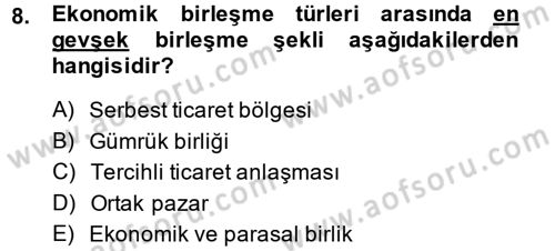 Uluslararası İktisat Dersi 2013 - 2014 Yılı (Final) Dönem Sonu Sınav Soruları 8. Soru