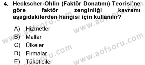 Uluslararası İktisat Dersi 2016 - 2017 Yılı (Final) Dönem Sonu Sınav Soruları 4. Soru