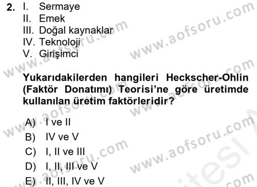 Uluslararası İktisat Dersi 2017 - 2018 Yılı (Final) Dönem Sonu Sınav Soruları 2. Soru