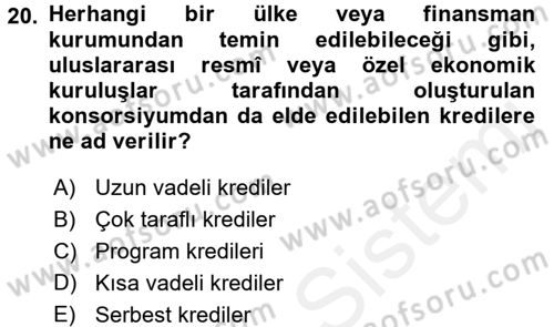 Uluslararası İktisat Dersi 2017 - 2018 Yılı (Final) Dönem Sonu Sınav Soruları 20. Soru