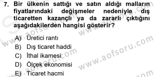 Uluslararası İktisat Dersi 2017 - 2018 Yılı (Final) Dönem Sonu Sınav Soruları 7. Soru