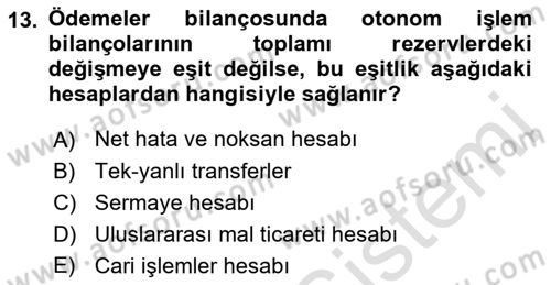 Uluslararası İktisat Dersi 2021 - 2022 Yılı (Final) Dönem Sonu Sınav Soruları 13. Soru