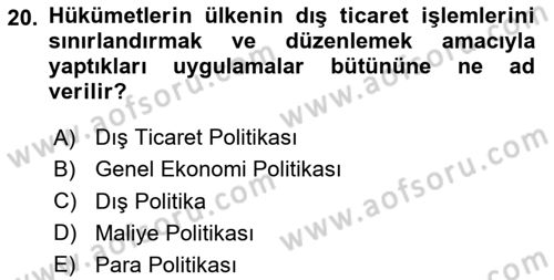 Uluslararası İktisat Dersi 2025 - 2026 Yılı (Vize) Ara Sınav Soruları 20. Soru