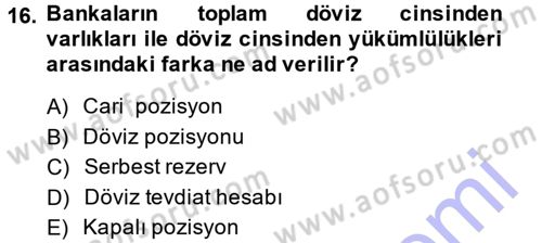 Para ve Banka Dersi 2014 - 2015 Yılı (Vize) Ara Sınav Soruları 16. Soru
