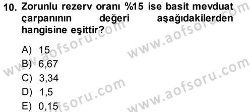 Para ve Banka Dersi 2014 - 2015 Yılı (Final) Dönem Sonu Sınavı 10. Soru