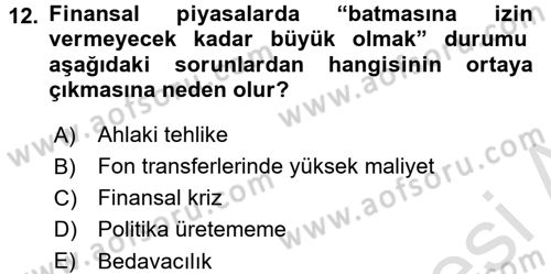 Para ve Banka Dersi 2017 - 2018 Yılı (Vize) Ara Sınav Soruları 12. Soru