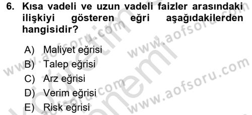Para ve Banka Dersi 2017 - 2018 Yılı (Vize) Ara Sınav Soruları 6. Soru