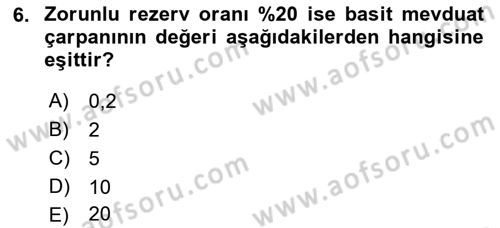 Para ve Banka Dersi 2019 - 2020 Yılı (Final) Dönem Sonu Sınavı 6. Soru