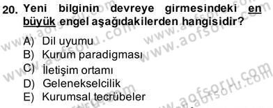 Bilgi Ekonomisi Dersi 2012 - 2013 Yılı (Vize) Ara Sınav Soruları 20. Soru