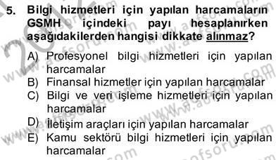 Bilgi Ekonomisi Dersi 2012 - 2013 Yılı (Vize) Ara Sınav Soruları 5. Soru