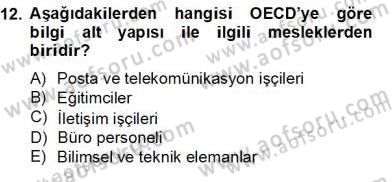 Bilgi Ekonomisi Dersi 2012 - 2013 Yılı (Final) Dönem Sonu Sınav Soruları 12. Soru
