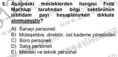 Bilgi Ekonomisi Dersi 2012 - 2013 Yılı (Final) Dönem Sonu Sınav Soruları 5. Soru