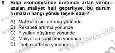 Bilgi Ekonomisi Dersi 2012 - 2013 Yılı (Final) Dönem Sonu Sınav Soruları 6. Soru