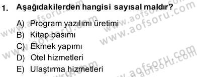Bilgi Ekonomisi Dersi 2013 - 2014 Yılı (Vize) Ara Sınav Soruları 1. Soru