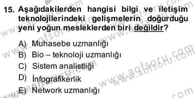 Bilgi Ekonomisi Dersi 2013 - 2014 Yılı (Vize) Ara Sınav Soruları 15. Soru