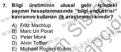 Bilgi Ekonomisi Dersi 2013 - 2014 Yılı (Vize) Ara Sınav Soruları 7. Soru