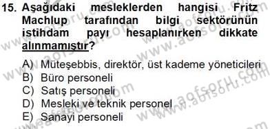 Bilgi Ekonomisi Dersi 2013 - 2014 Yılı Tek Ders Sınav Soruları 15. Soru