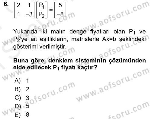 Matematiksel İktisat Dersi 2016 - 2017 Yılı (Final) Dönem Sonu Sınav Soruları 6. Soru