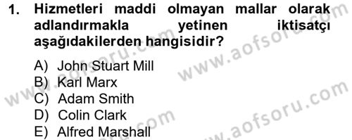 Hizmetler Ekonomisi Dersi 2012 - 2013 Yılı (Vize) Ara Sınav Soruları 1. Soru