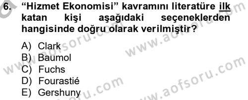 Hizmetler Ekonomisi Dersi 2012 - 2013 Yılı (Vize) Ara Sınav Soruları 6. Soru