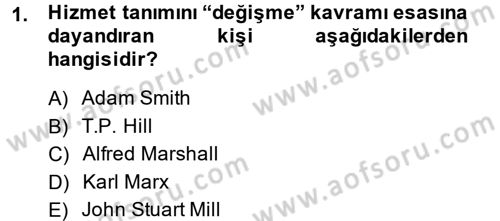 Hizmetler Ekonomisi Dersi 2013 - 2014 Yılı (Vize) Ara Sınav Soruları 1. Soru