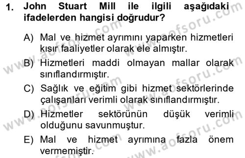 Hizmetler Ekonomisi Dersi 2014 - 2015 Yılı (Vize) Ara Sınav Soruları 1. Soru